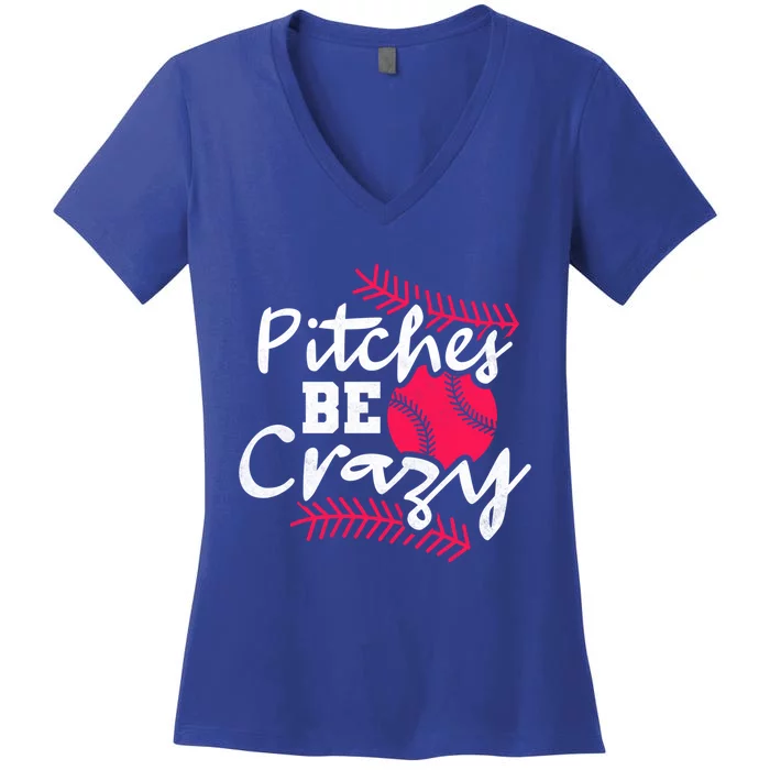 Pitches Be Crazy Baseball Gift Women's V-Neck T-Shirt