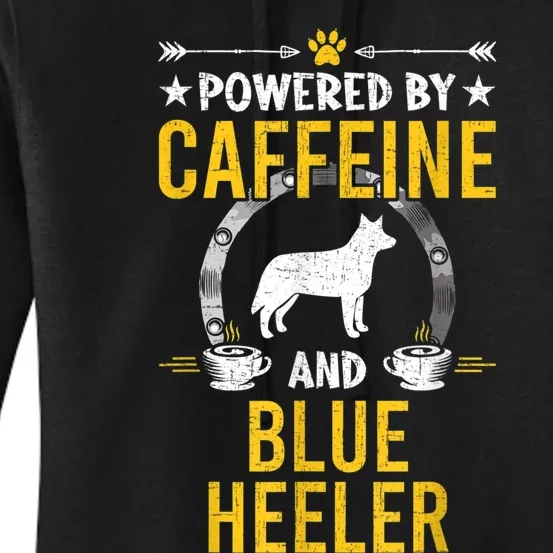 Powered By Caffeine And Blue Heeler Dog Lovers Women's Pullover Hoodie