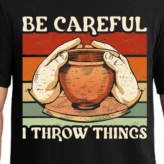 Potter Be Careful I Throw Things Pottery Pajama Set