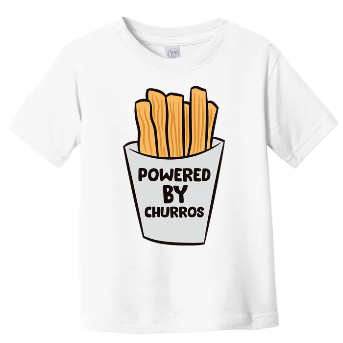 Powered By Churros Funny Spanish Churros Toddler T-Shirt