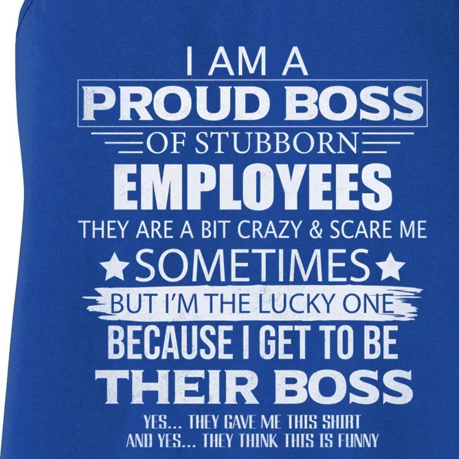 Proud Boss Cool Gift I Am A Proud Boss Of Freaking Awesome Employees Cool Gift Women's Racerback Tank