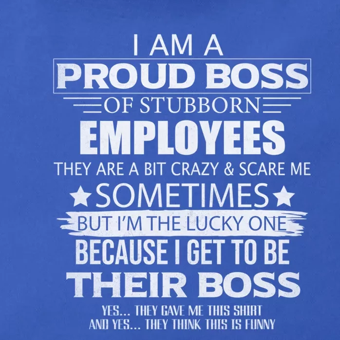 Proud Boss Cool Gift I Am A Proud Boss Of Freaking Awesome Employees Cool Gift Zip Tote Bag