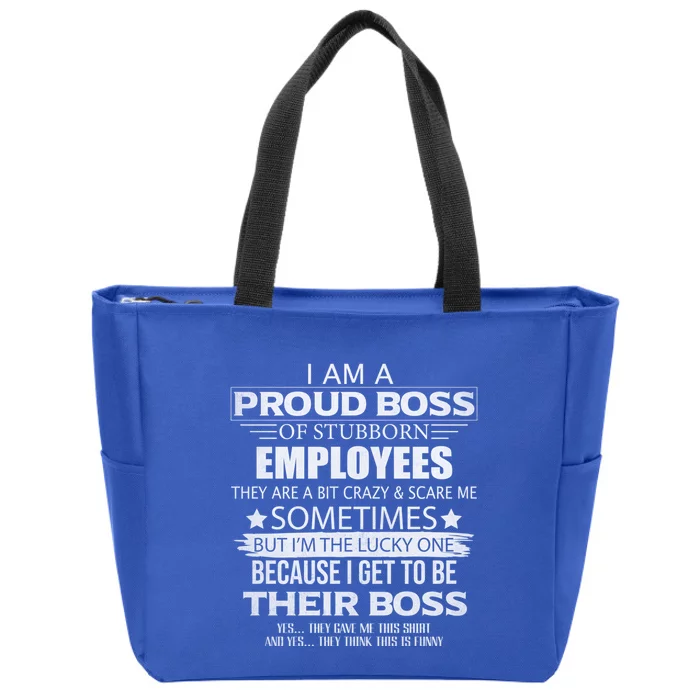 Proud Boss Cool Gift I Am A Proud Boss Of Freaking Awesome Employees Cool Gift Zip Tote Bag