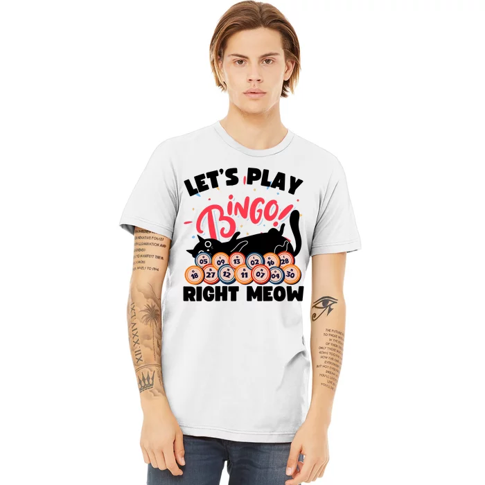 Play Bingo & Cat Bingo Player Gambling Bingo Premium T-Shirt