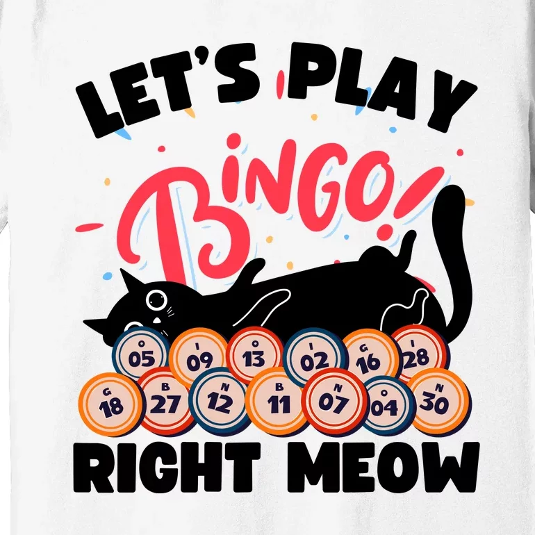 Play Bingo & Cat Bingo Player Gambling Bingo Premium T-Shirt