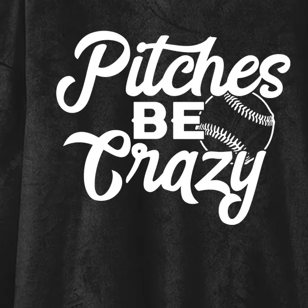 Pitches Be Crazy Softball Baseball Hooded Wearable Blanket