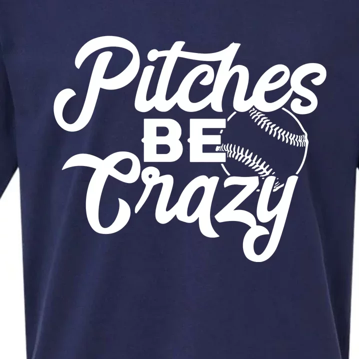 Pitches Be Crazy Softball Baseball Sueded Cloud Jersey T-Shirt