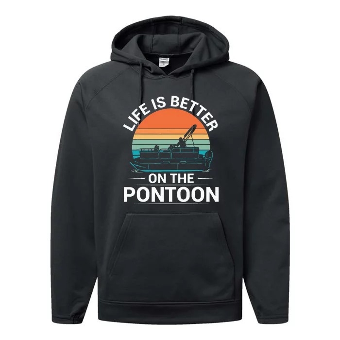 Pontoon Boat Captain Life Is Better On The Pontoon Performance Fleece Hoodie