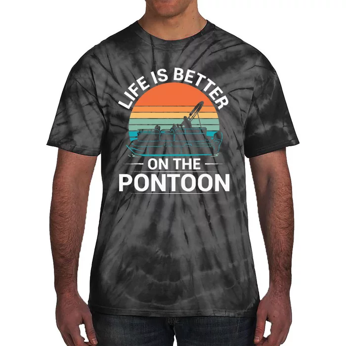 Pontoon Boat Captain Life Is Better On The Pontoon Tie-Dye T-Shirt