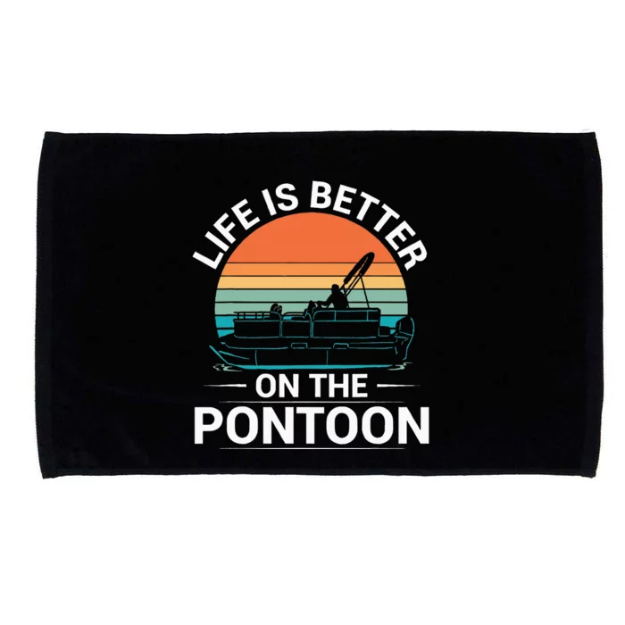 Pontoon Boat Captain Life Is Better On The Pontoon Microfiber Hand Towel