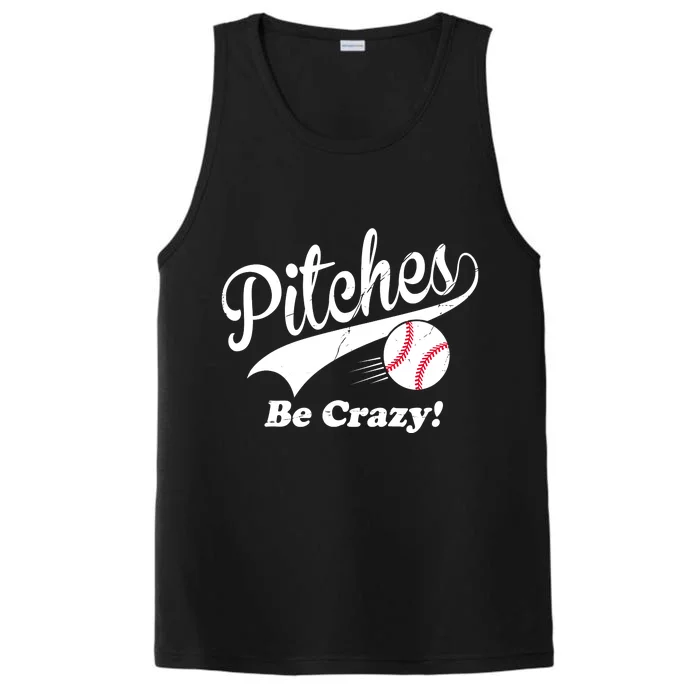 Pitches Be Crazy Funny Baseball Sport Performance Tank