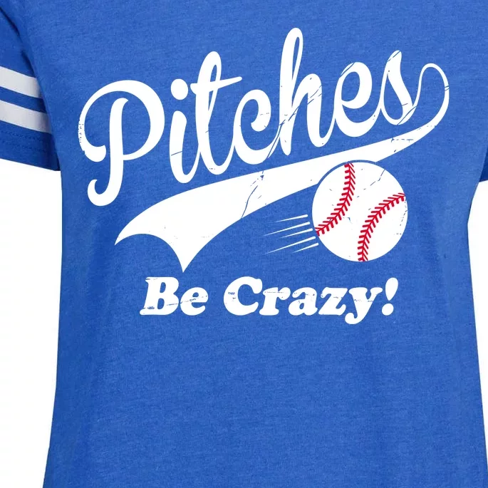 Pitches Be Crazy Funny Baseball Sport Enza Ladies Jersey Football T-Shirt