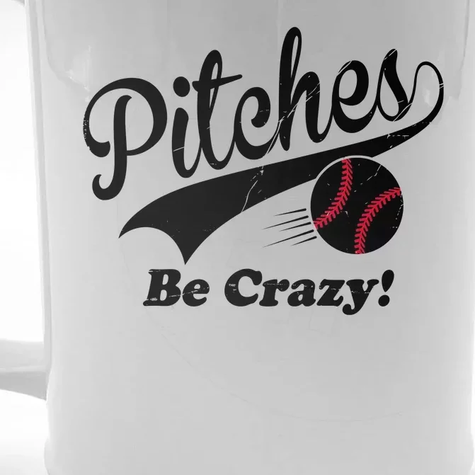 Pitches Be Crazy Funny Baseball Sport Front & Back Beer Stein