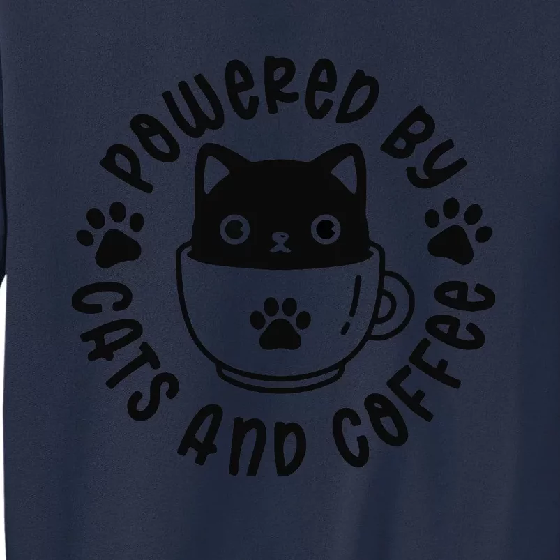 Powered by cats and coffee Sweatshirt