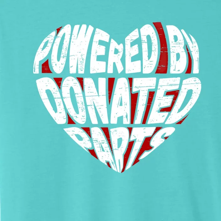 Powered By Donated Parts Meaningful Gift Survivor Open Heart Surgery Gift ChromaSoft Performance T-Shirt