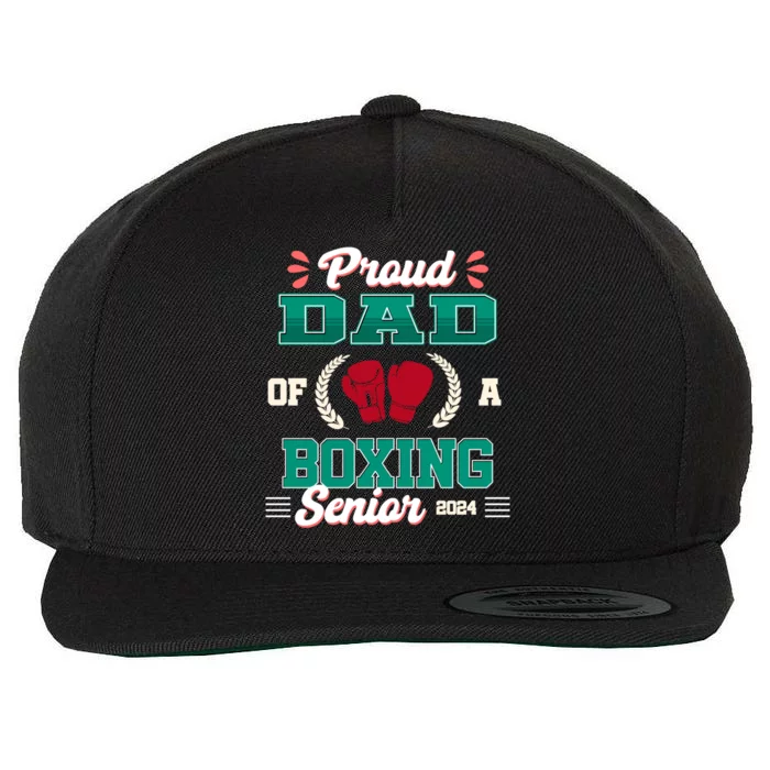 Proud Boxing Dad Of A 2024 Senior Cute Gift Wool Snapback Cap