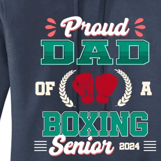 Proud Boxing Dad Of A 2024 Senior Cute Gift Women's Pullover Hoodie