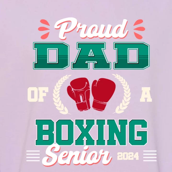 Proud Boxing Dad Of A 2024 Senior Cute Gift Garment-Dyed Sweatshirt