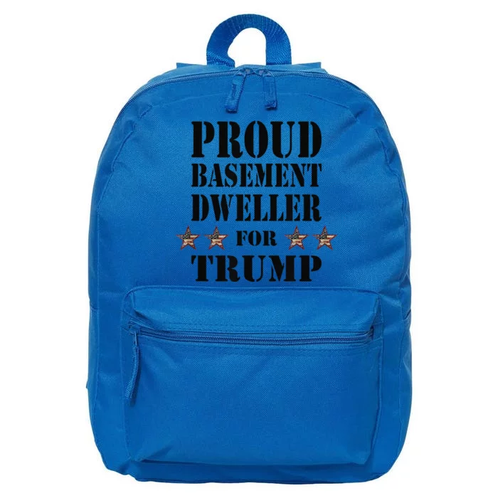 Proud Basement Dweller For Trump For President 16 in Basic Backpack