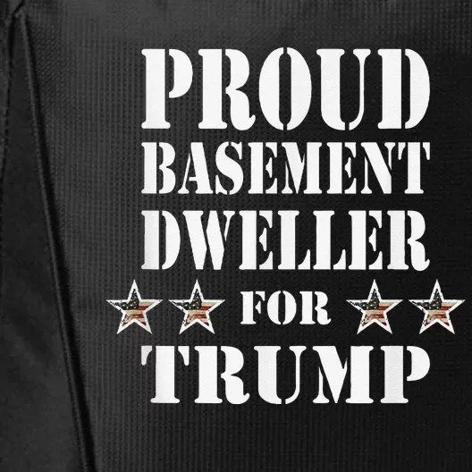 Proud Basement Dweller For Trump For President City Backpack