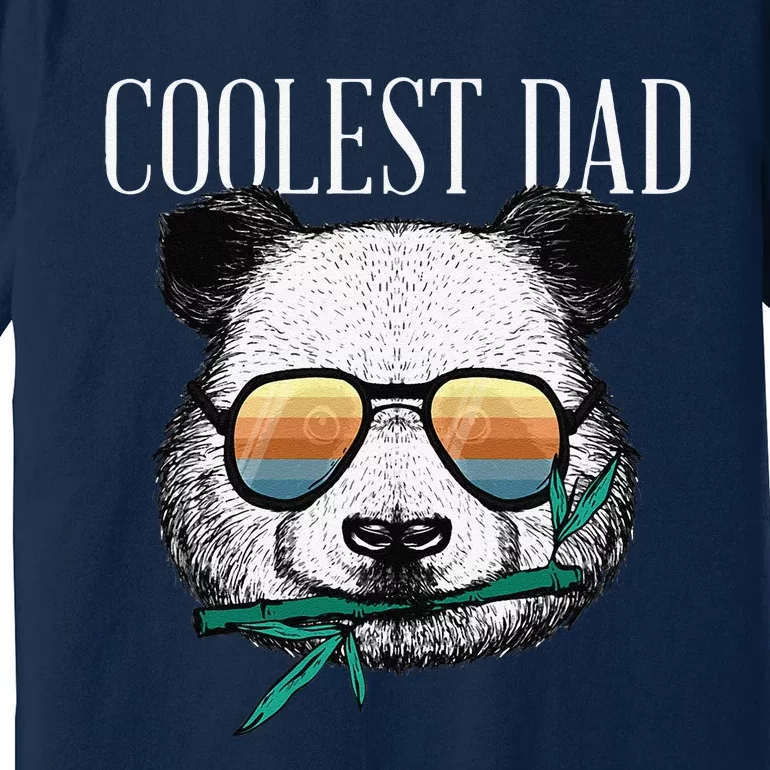 Panda Bear Dad Coolest Father Fun Fathers Day Sunglasses Gift Premium T-Shirt