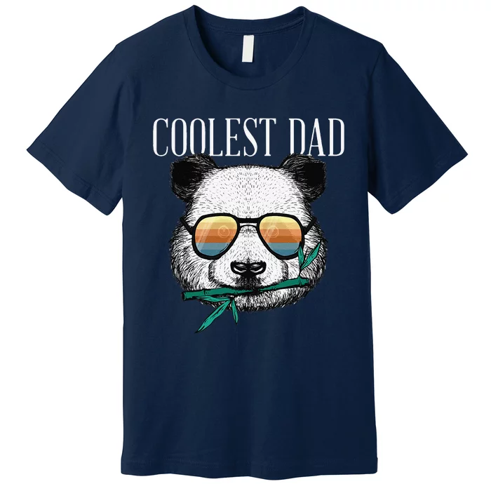 Panda Bear Dad Coolest Father Fun Fathers Day Sunglasses Gift Premium T-Shirt