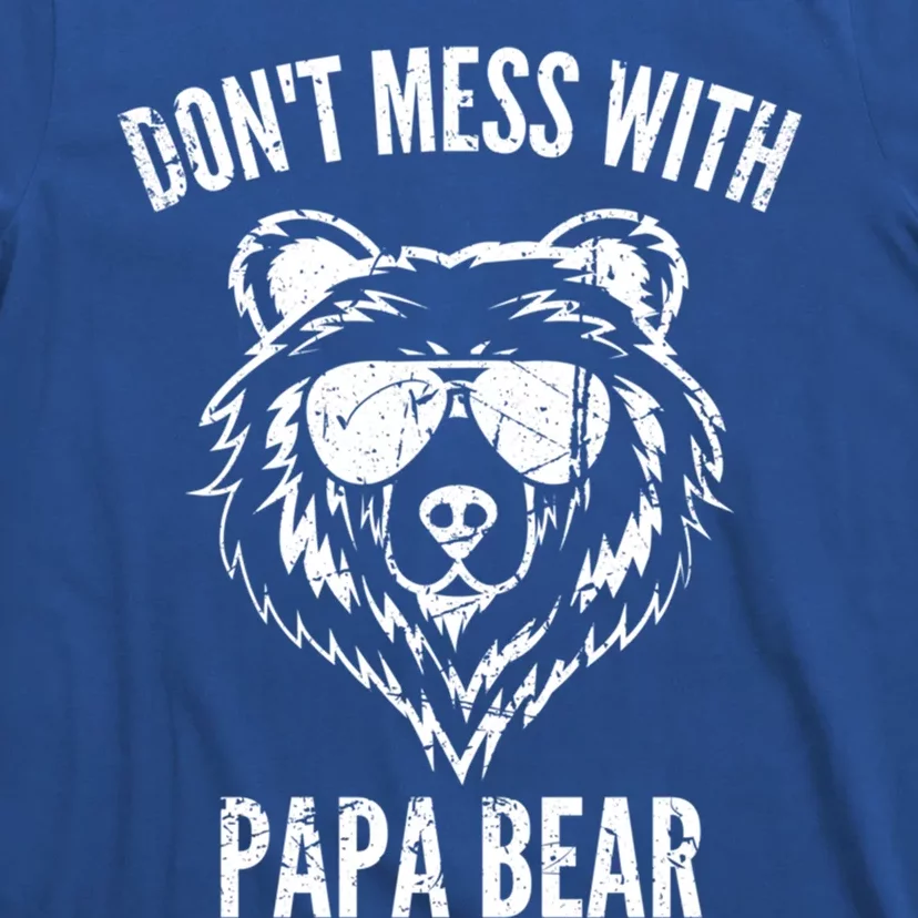 Papa Bear Design DonT Mess With Papa Bear Funny Fathers Day Funny Gift T-Shirt