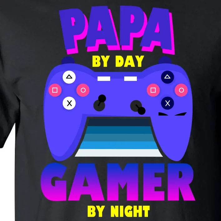 Papa By Day Gamer By Night Tall T-Shirt