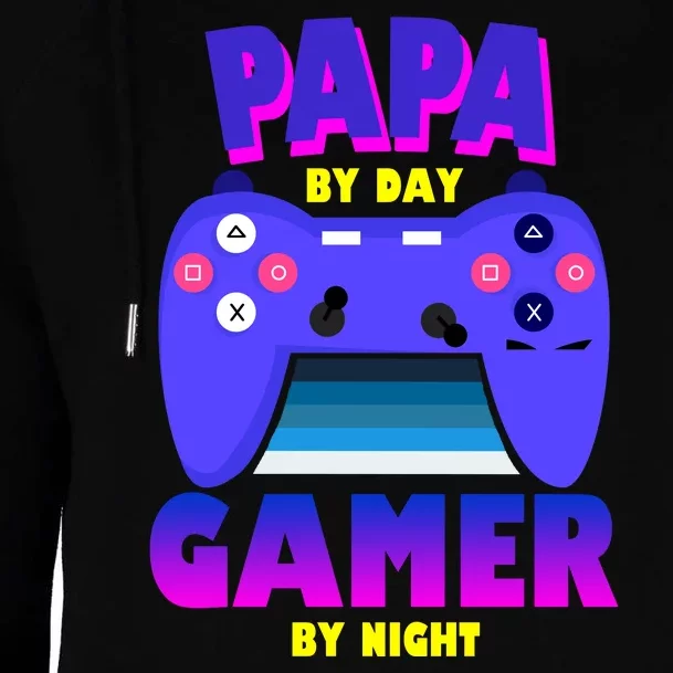 Papa By Day Gamer By Night Womens Funnel Neck Pullover Hood