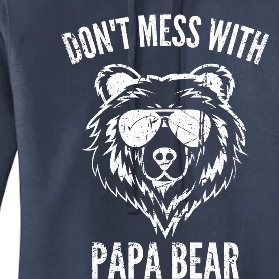 Papa Bear Design Dont Mess With Papa Bear Funny Fathers Day Meaningful Gift Women's Pullover Hoodie