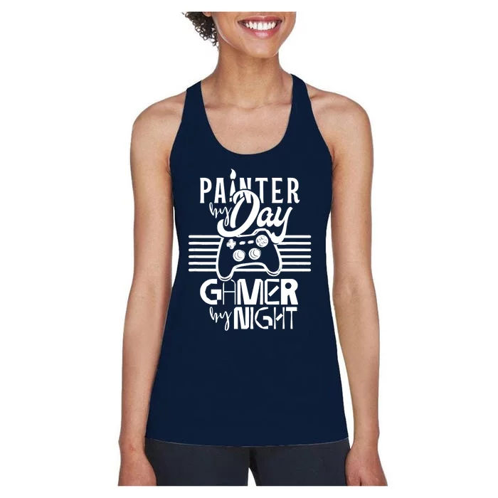 Painter By Day Gamer By Night Job Paint Painting Worker Women's Racerback Tank