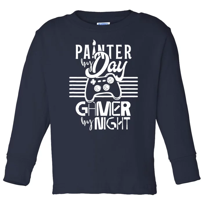 Painter By Day Gamer By Night Job Paint Painting Worker Toddler Long Sleeve Shirt