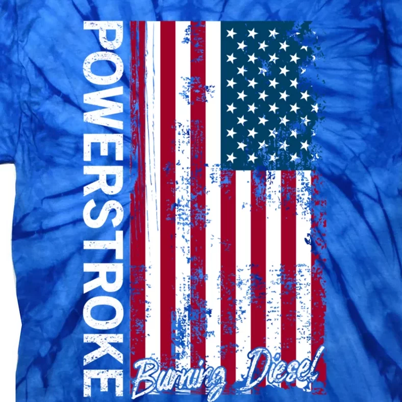 Powerstroke Burning Diesel American Flag Usa Great Gift Tie-Dye T-Shirt