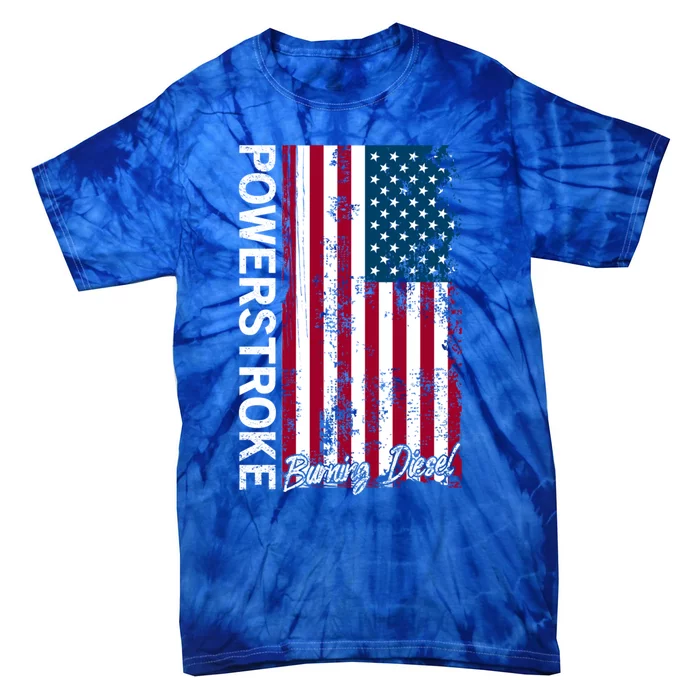 Powerstroke Burning Diesel American Flag Usa Great Gift Tie-Dye T-Shirt