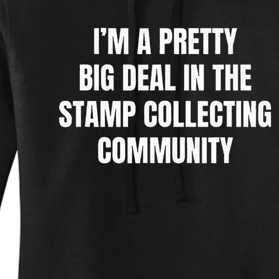 Pretty Big Deal In The Stamp Collecting Community Women's Pullover Hoodie