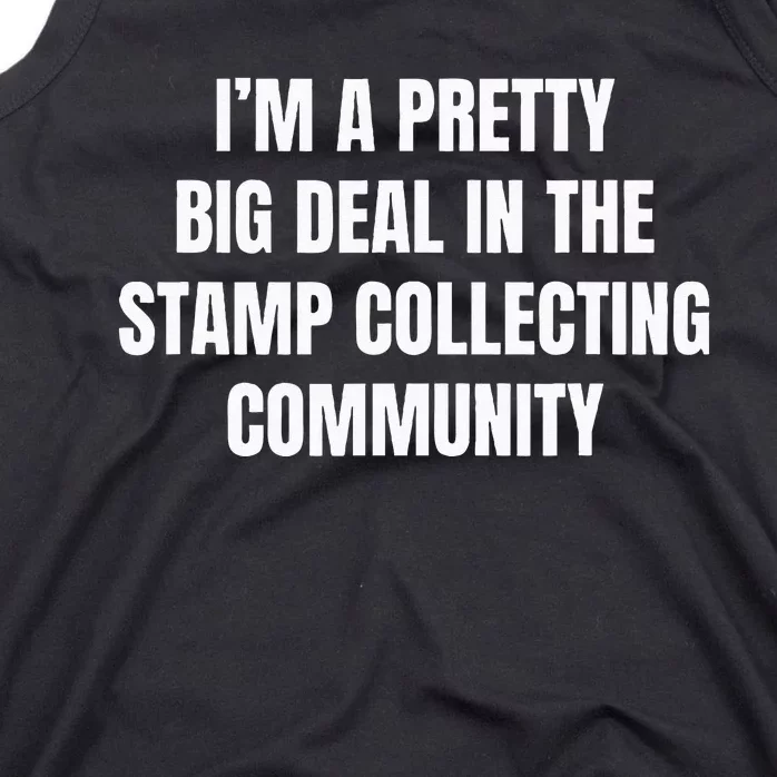 Pretty Big Deal In The Stamp Collecting Community Tank Top