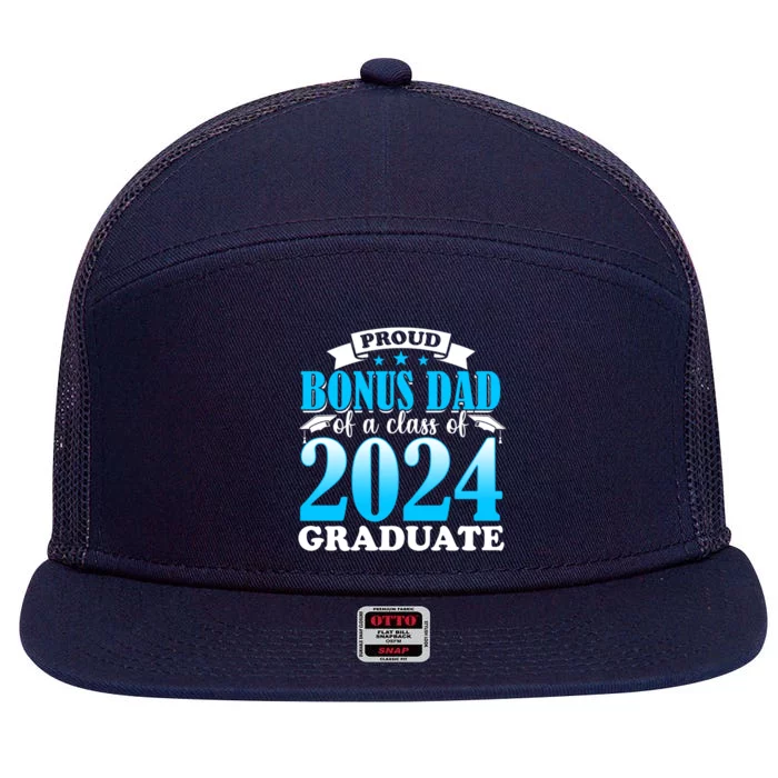 Proud Bonus Dad 2024 Graduate Senior For Step Dad Graduation Great Gift 7 Panel Mesh Trucker Snapback Hat