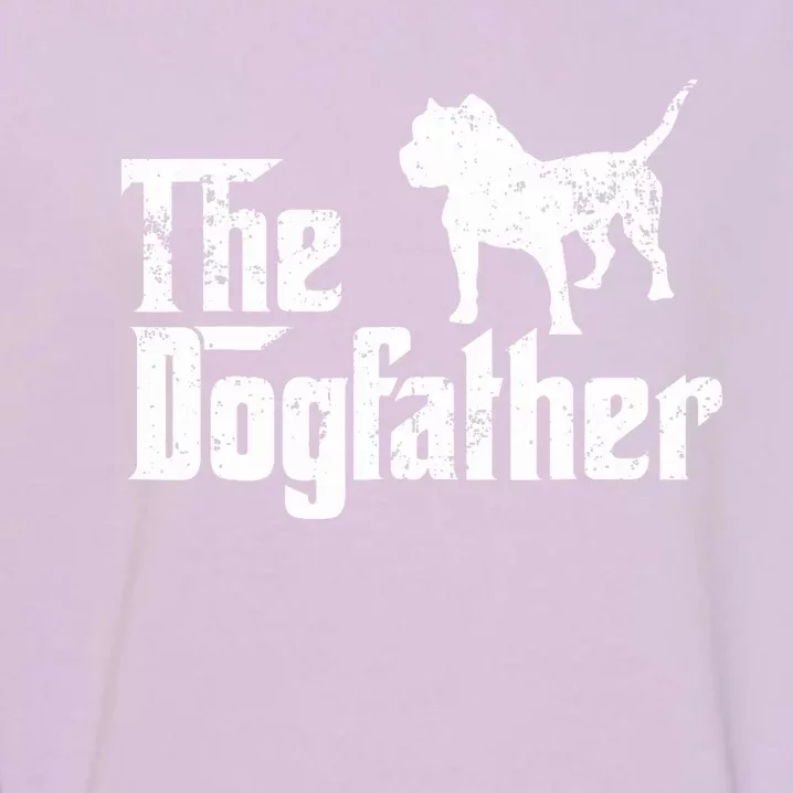 PIT BULL Dog The Dogfather Dog Lover Garment-Dyed Sweatshirt