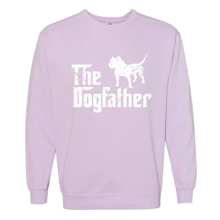 PIT BULL Dog The Dogfather Dog Lover Garment-Dyed Sweatshirt