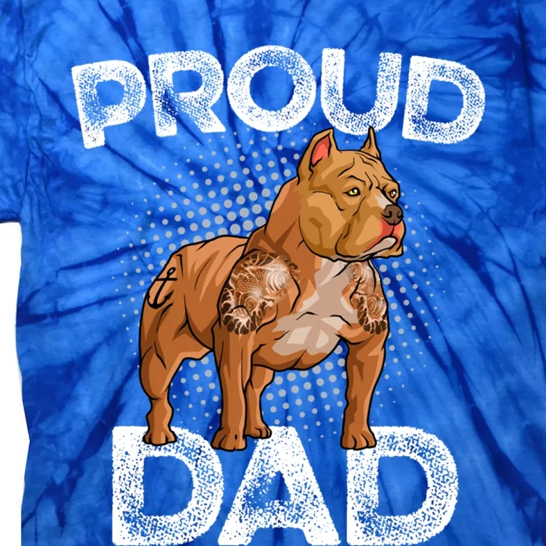 Proud Bully Dad Cool Father Of American Bully Dog Owner Gift Tie-Dye T-Shirt