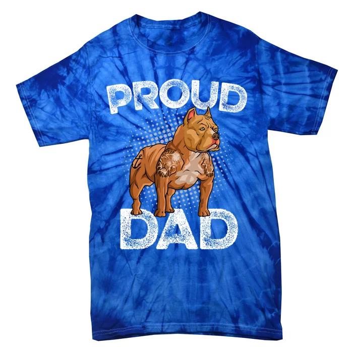 Proud Bully Dad Cool Father Of American Bully Dog Owner Gift Tie-Dye T-Shirt