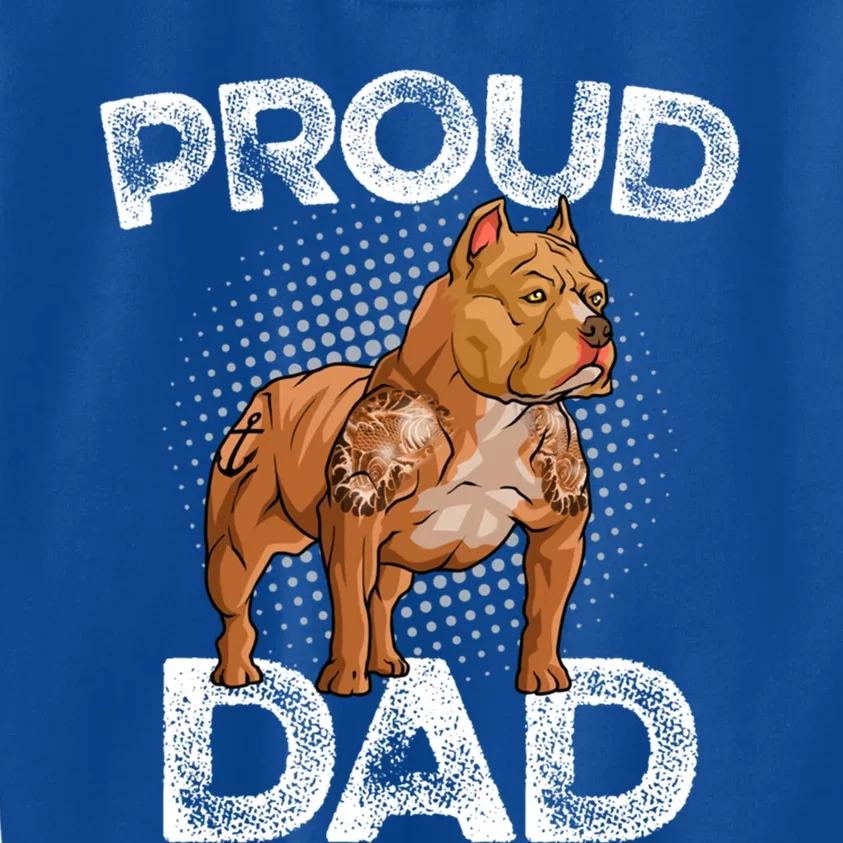 Proud Bully Dad Cool Father Of American Bully Dog Owner Gift Kids Sweatshirt