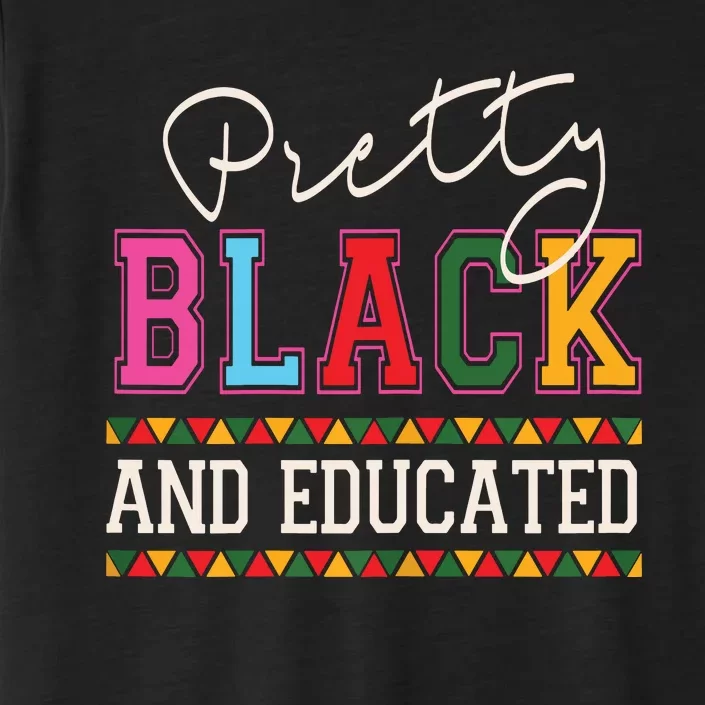 Pretty Black Educated African American History Month Women ChromaSoft Performance T-Shirt