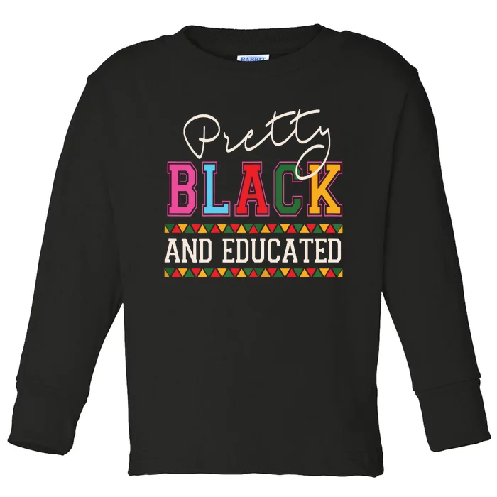 Pretty Black Educated African American History Month Women Toddler Long Sleeve Shirt