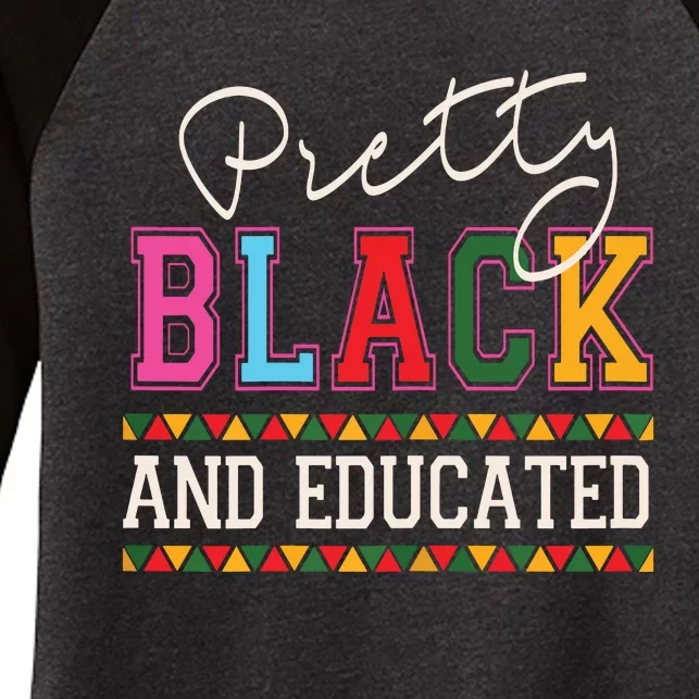 Pretty Black Educated African American History Month Women Women's Tri-Blend 3/4-Sleeve Raglan Shirt