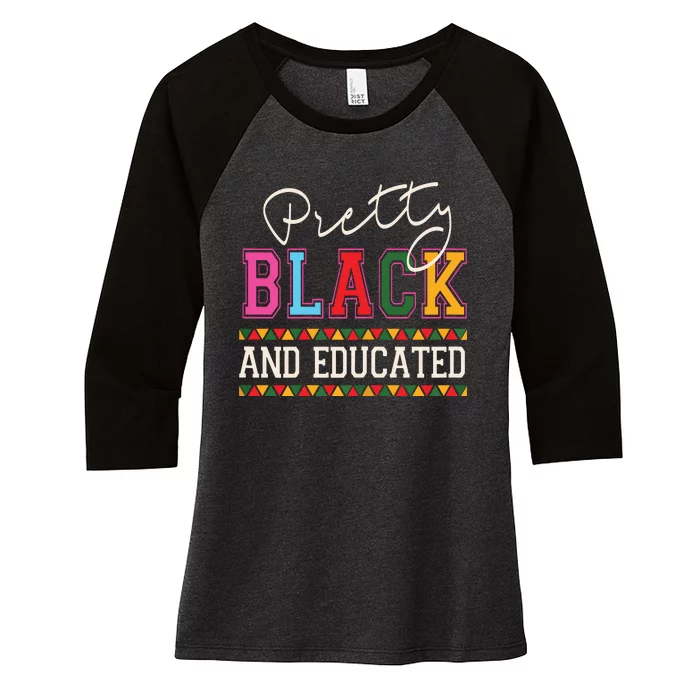 Pretty Black Educated African American History Month Women Women's Tri-Blend 3/4-Sleeve Raglan Shirt