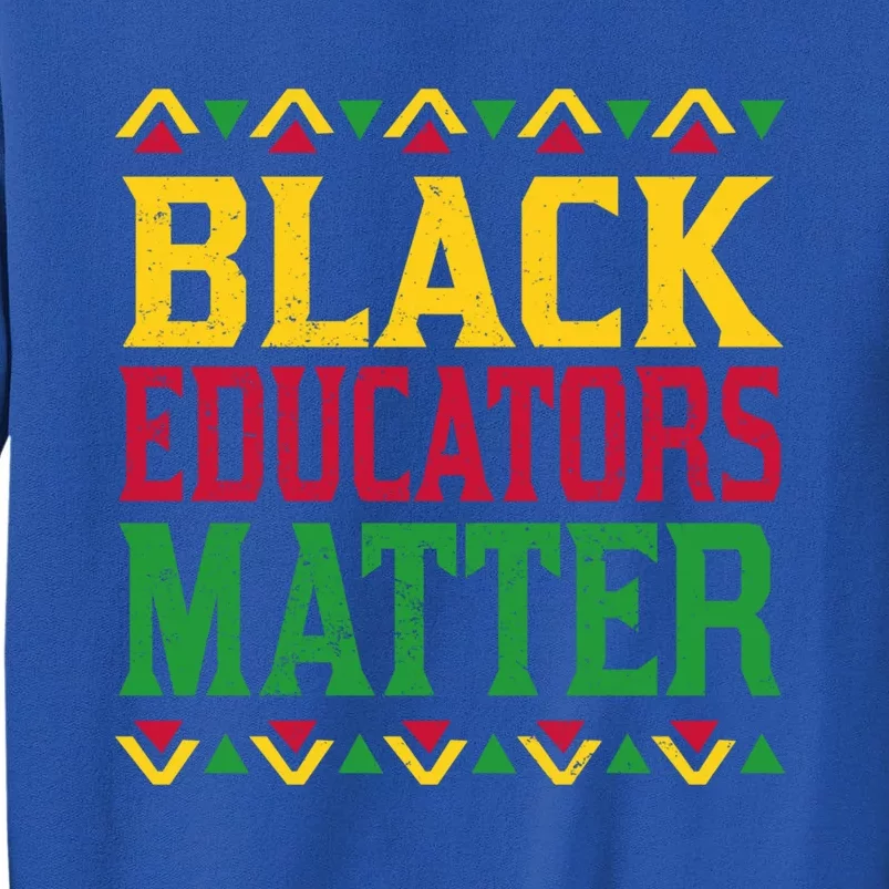 Pride Black Educators Matter Gift History Month Teacher Gift Sweatshirt