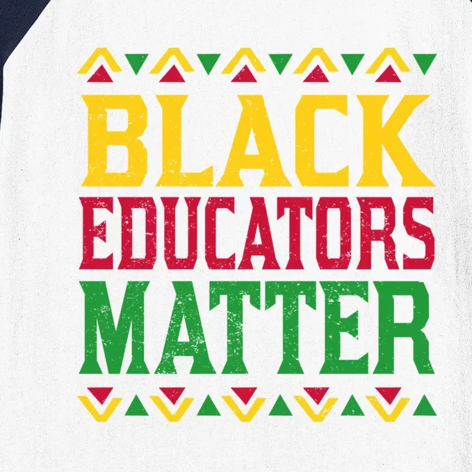 Pride Black Educators Matter Gift History Month Teacher Gift Baseball Sleeve Shirt