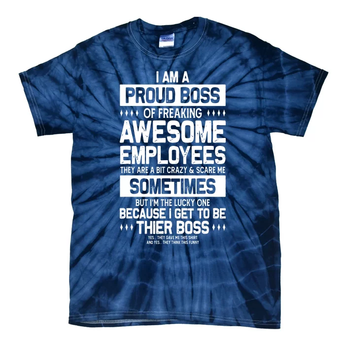 Proud Boss Employee Appreciation Office Funny Boss Tie-Dye T-Shirt