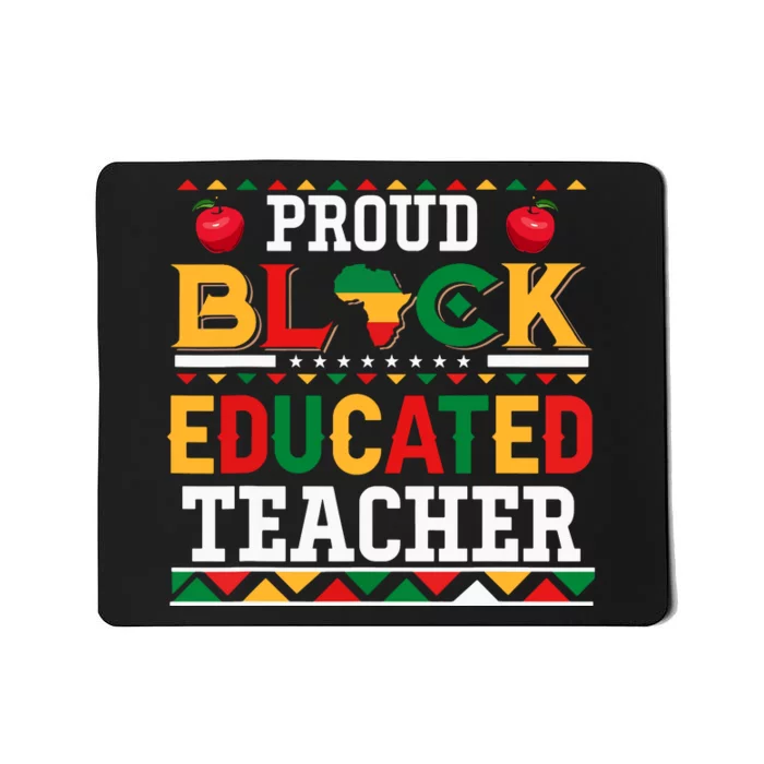 Proud Black Educated Teacher Costume Juneteenth Job Team Mousepad